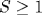 S\geq 1