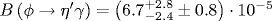 B\left(\phi\to\eta'\gamma\right)= \left(6.7^{+2.8}_{-2.4} \pm 0.8\right)\cdot 10^{-5}