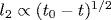 l_2\propto (t_0-t)^{1/2}