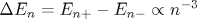 \Delta E_n=E_{n+}-E_{n-}\propto n^{-3}