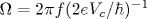 \Omega = 2\pi f(2eV_c/\hbar )^{-1}