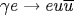 \gamma e \rightarrow e
u\overline{
u}