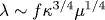 \lambda \sim f \kappa^{3/4} \mu^{1/4}