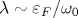 \lambda \sim \varepsilon _F/\omega _0