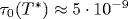 \tau_0(T^*)\approx 5\cdot 10^{-9}