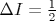 {\Delta}I = \frac{1}{2}